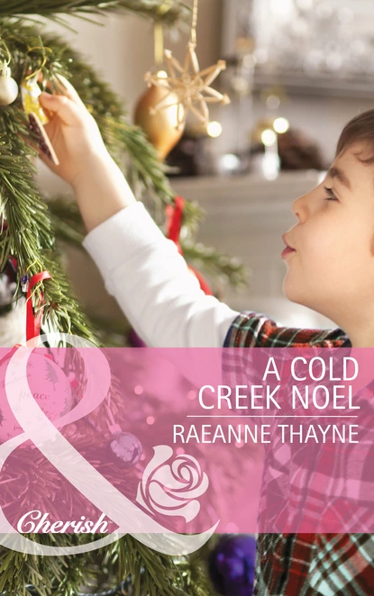 Обложка книги A Cold Creek Noel, RaeAnne Thayne