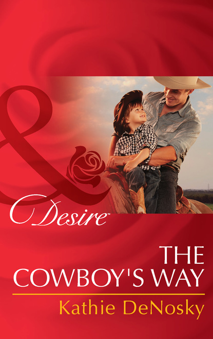 Kathie DeNosky - The Cowboy's Way