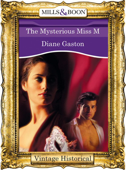 Diane Gaston - The Mysterious Miss M