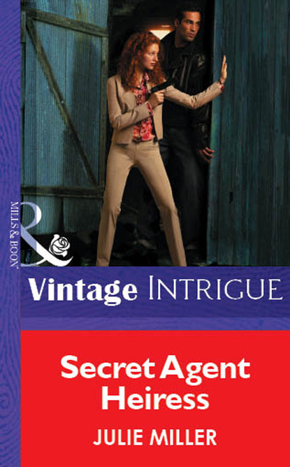 Julie Miller - Secret Agent Heiress