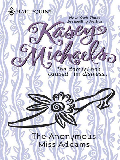 Kasey Michaels - The Anonymous Miss Addams