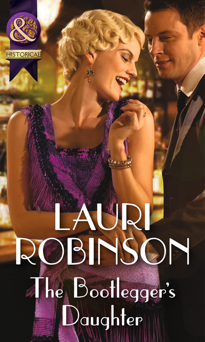 Lauri Robinson - The Bootlegger's Daughter