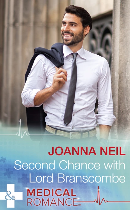 Обложка книги Second Chance With Lord Branscombe, Joanna Neil