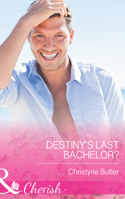 Christyne Butler - Destiny's Last Bachelor?