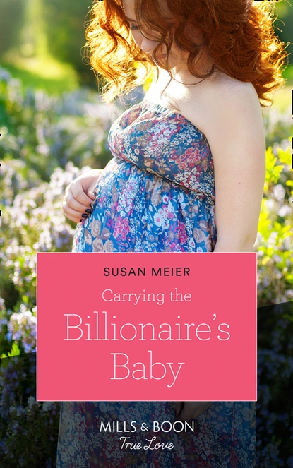 Обложка книги Carrying The Billionaire's Baby, Сьюзен Мейер