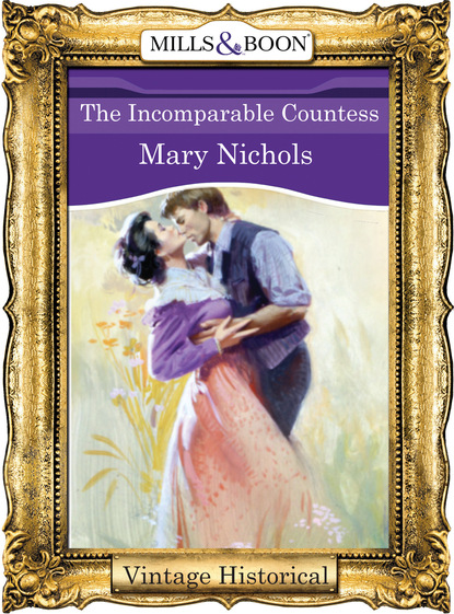Mary Nichols - The Incomparable Countess