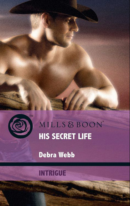 Debra  Webb - His Secret Life