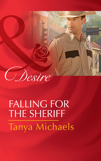 Tanya Michaels - Falling For The Sheriff