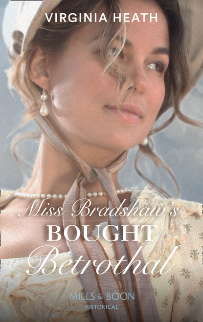 Virginia Heath - Miss Bradshaw's Bought Betrothal