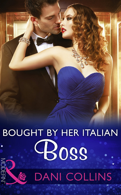 Dani Collins - Bought By Her Italian Boss