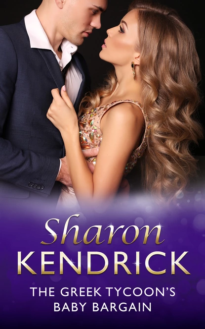 Обложка книги The Greek Tycoon's Baby Bargain, Sharon Kendrick