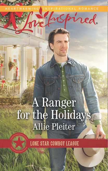 Allie Pleiter - A Ranger For The Holidays
