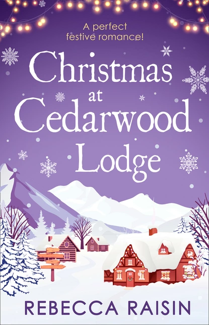 Обложка книги Christmas At Cedarwood Lodge, Rebecca Raisin