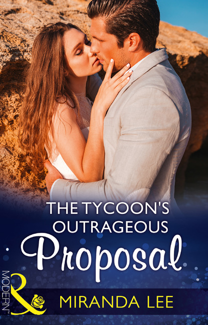 Miranda Lee - The Tycoon's Outrageous Proposal