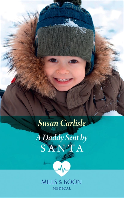 Обложка книги A Daddy Sent By Santa, Susan Carlisle