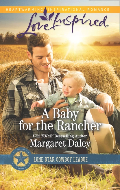 Обложка книги A Baby For The Rancher, Margaret Daley