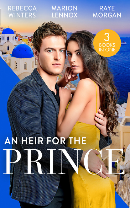 Rebecca Winters - An Heir For The Prince