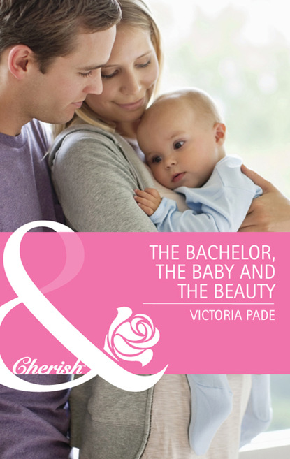 Victoria Pade - The Bachelor, the Baby and the Beauty