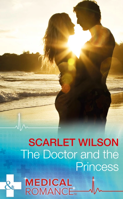 Обложка книги The Doctor And The Princess, Scarlet Wilson