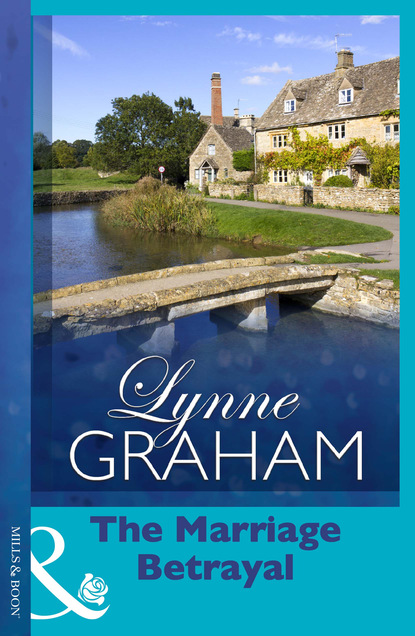 Lynne Graham - The Marriage Betrayal