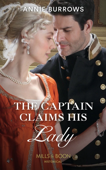 Обложка книги The Captain Claims His Lady, Энни Берроуз