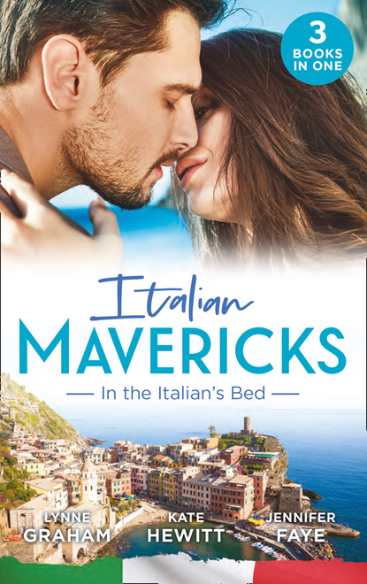 Кейт Хьюит — Italian Mavericks: In The Italian's Bed