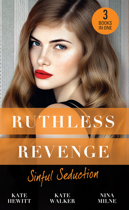 Кейт Хьюит — Ruthless Revenge: Sinful Seduction