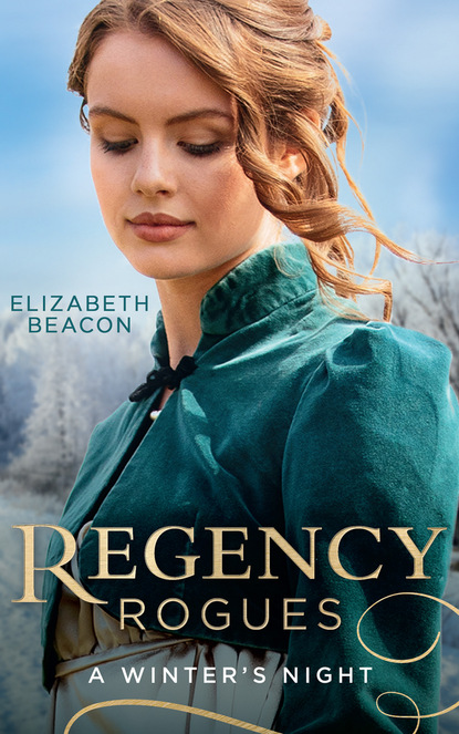 Elizabeth Beacon — Regency Rogues: A Winter's Night