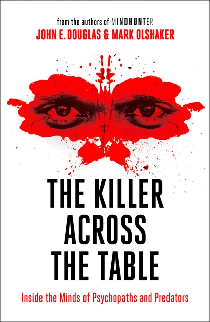 Обложка книги The Killer Across the Table, Марк Олшейкер