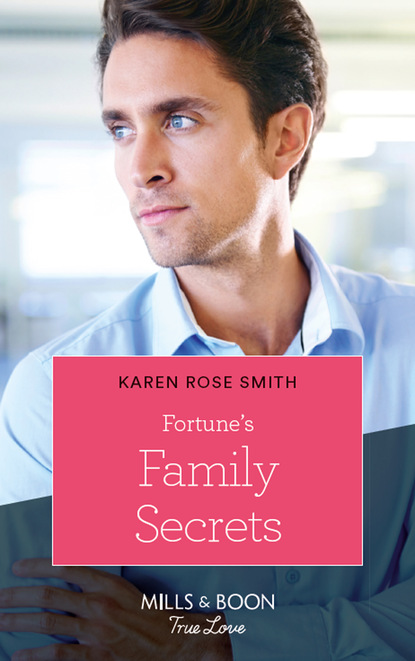 Karen Rose Smith - Fortune's Family Secrets