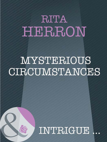 Rita Herron - Mysterious Circumstances