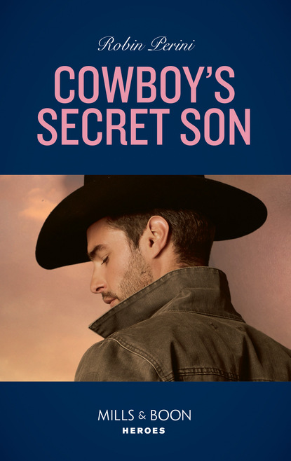 Robin Perini - Cowboy's Secret Son