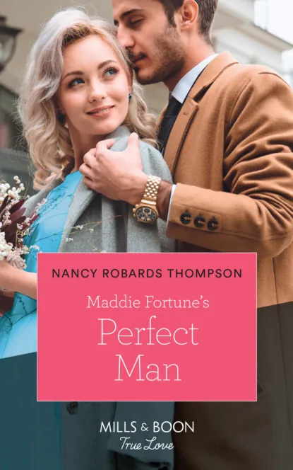 Обложка книги Maddie Fortune's Perfect Man, Nancy Robards Thompson
