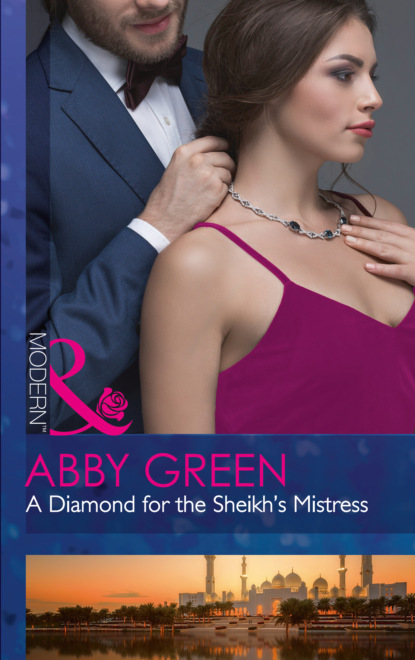 Эбби Грин - A Diamond For The Sheikh's Mistress