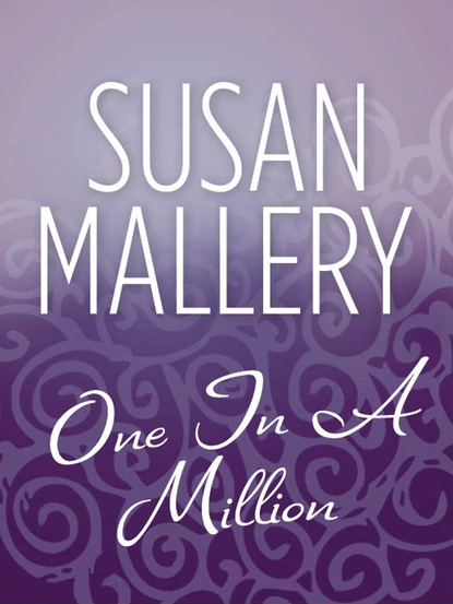 Обложка книги One In A Million, Susan Mallery