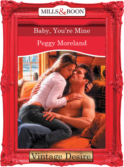 Peggy Moreland - Baby, You're Mine