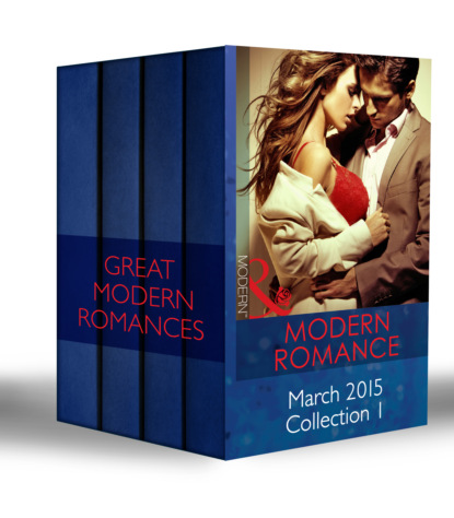 Кэрол Мортимер - Modern Romance March 2015 Collection 1
