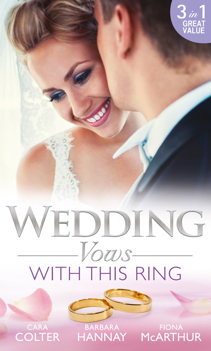 Barbara Hannay — Wedding Vows: With This Ring