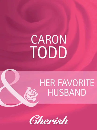 Обложка книги Her Favorite Husband, Caron Todd