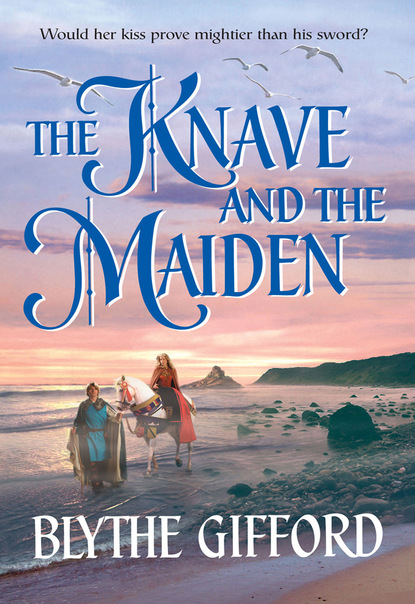 Blythe Gifford - The Knave And The Maiden