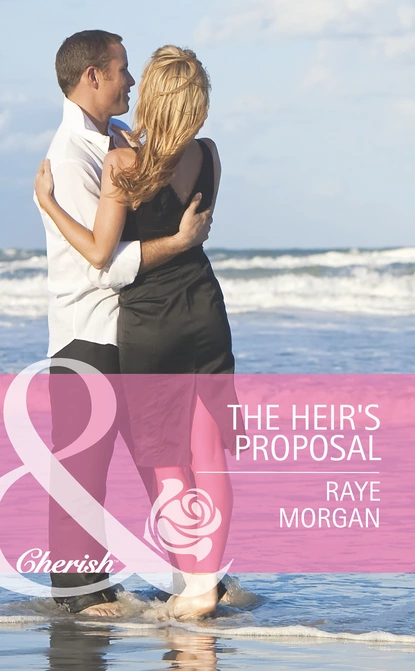 Обложка книги The Heir's Proposal, Raye Morgan