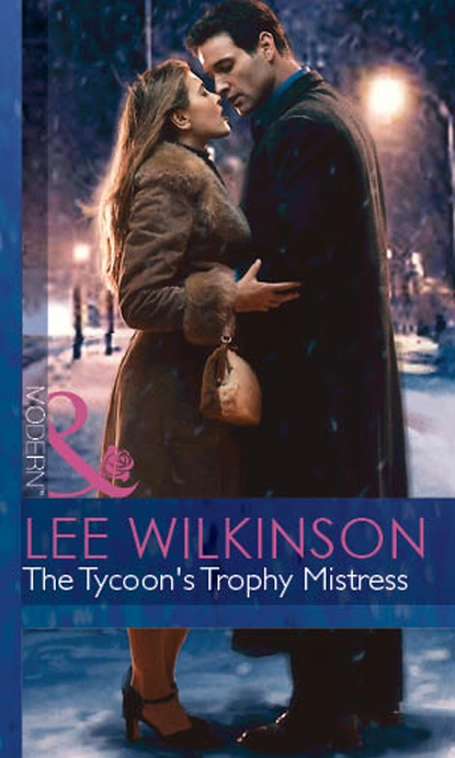 Обложка книги The Tycoon's Trophy Mistress, Lee Wilkinson