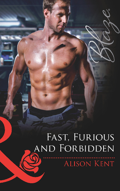 Alison  Kent - Fast, Furious and Forbidden