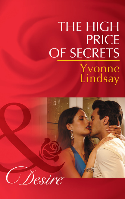 Yvonne Lindsay - The High Price Of Secrets