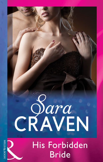 Сара Крейвен - His Forbidden Bride