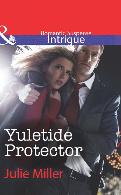 Julie Miller - Yuletide Protector
