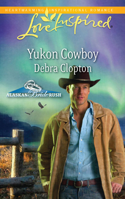 Debra Clopton - Yukon Cowboy