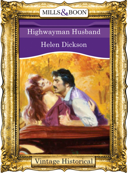 Хелен Диксон - Highwayman Husband