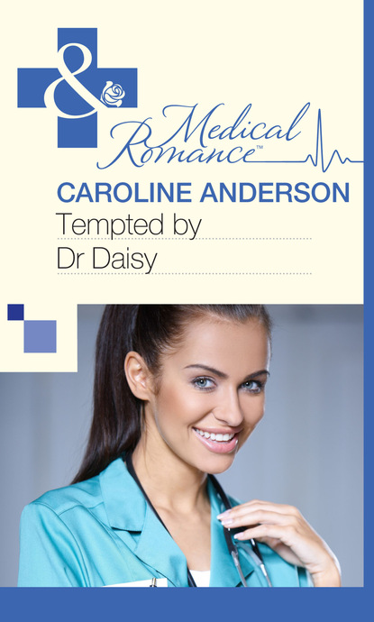 Caroline Anderson - Tempted by Dr Daisy