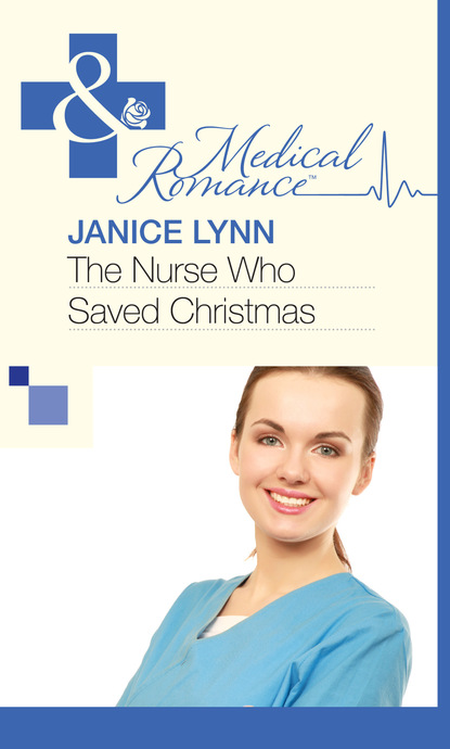 Janice Lynn - The Nurse Who Saved Christmas
